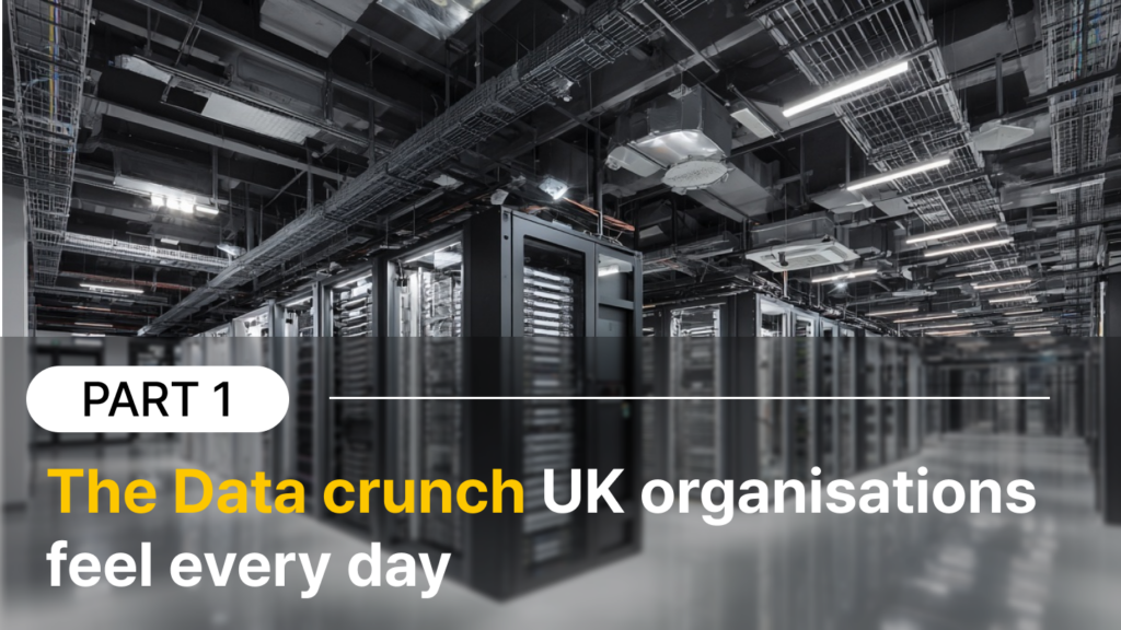 The data crunch UK organisations feel every day