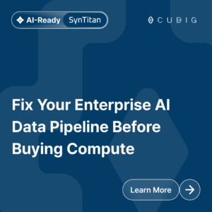 CUBIG SynTitan Card - Fix Your Enterprise AI Data Pipeline Before Buying Compute