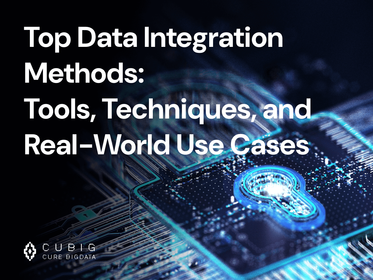 Top Data Integration Methods: Tools, Techniques, and Real-World Use Cases